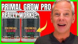 Primal Grow Pro Reviews - (Don´t Buy Yet) Primal Grow Pro Review - Primal Grow Pro Male Enhancement