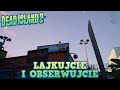 Dead Island 2 - Lajkujcie i obserwujcie - Zadanie poboczne