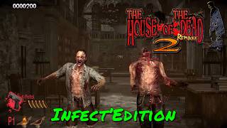 The House Of The Dead 2: Remake — Infect’Edition