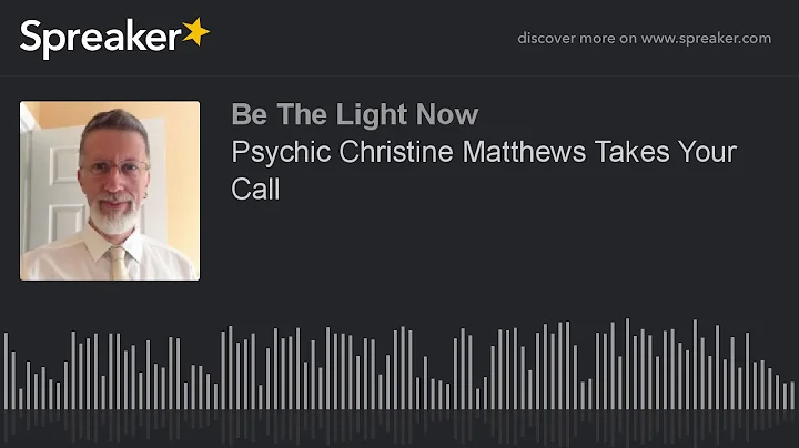 Psychic Christine Matthews Takes Your Call