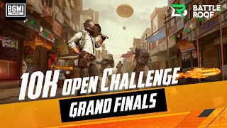 Grand Finals - Battleroof 10k open Challenge - Live Battlegrounds Mobile India