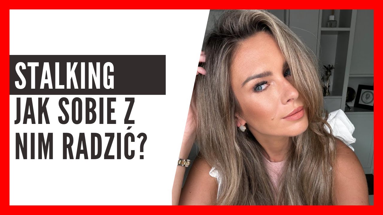 STALKING - Jak sobie z nim radzić? | Adwokat Katarzyna Stankiewicz