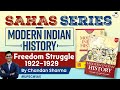 Indian Modern History | SAHAS Series | Lecture 40- Freedom Struggle (1922- 1929) | UPSC