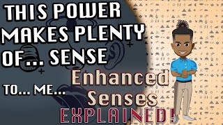 Information Collecting Power: A GUIDE to Enhanced Senses EXPLAINED!!!