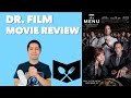 The Menu (2022) - Movie Review