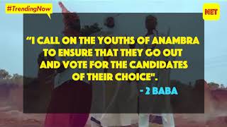 2 Baba Launches The "Vote not Fight" Campaign in Anambra