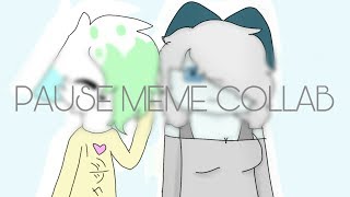 PAUSE | meme collab [w/ Yoshiko Chan]