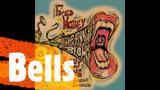 FRED WESLEY & THE HORNY HORNS FEATURING MACEO PARKER - BELLS (1994)
