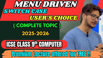 Menu Driven Program & Switch Case Statement Explained in One Shot | ICSE Class 9 Computer