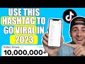 Use This NEW Hashtag To Go VIRAL on TikTok in 2023 (UPDATED TIKTOK HASHTAG STRATEGIES)