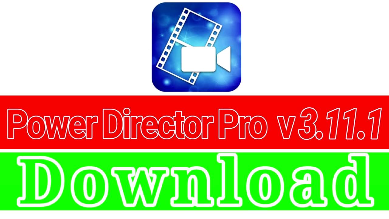 Power Director v3.11.1 | Download Full APK - YouTube