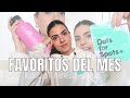 FAVORITOS DEL MES: Productividad, Belleza & Salud | Mis 10 Favoritos del Momento para Sentirme Bien