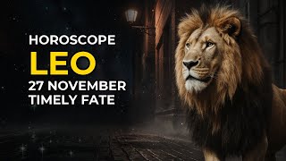 Leo Daily Horoscope Speak Up Clear Clutter Make Bold Moves on Nov 27