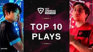 TOP 10 PLAYS | Super Week | VCT Americas Stage 1