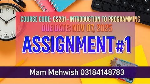 🔥 CS201 Assignment #1 Solution | Introduction to Programming | Fall 2025 | Step-by-Step Explanation