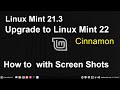 Linux Mint 21.3 Upgrade to Linux Mint 22 - Cinnamon with screen shots.