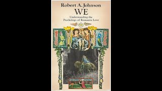 1- "We": Understanding the Psychology of Romantic Love (Introduction) (Rare) by Robert A. Johnson