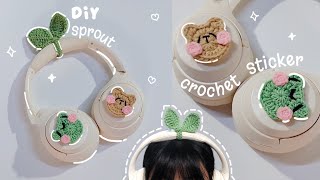  Crochet sprout+sticker Tutorial | Headphone Accessory 