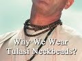 Why do we wear Tulasi neck beads?