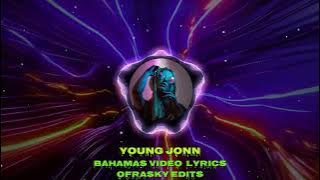 YOUNG JOHN BAHAMAS LYRICS VIDEO