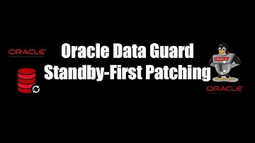 Oracle Patching Data Guard Standby-First steps