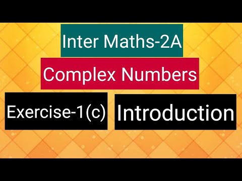 Inter Maths-2A- Complex numbers -Exercise-1(c)- Introduction - YouTube