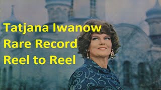 Tatjana Iwanow | Rare Record Reel to Reel | Татьяна Иванова