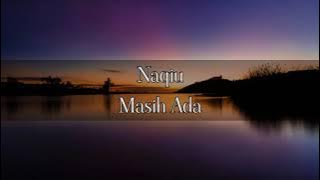 Naqiu-Masih Ada (ost Romantika 4 Hari 3 Malam )[lirik]