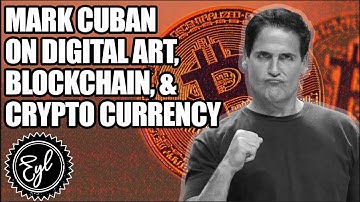 MARK CUBAN ON DIGITAL ART, BLOCKCHAIN, & CRYPTO CURRENCY