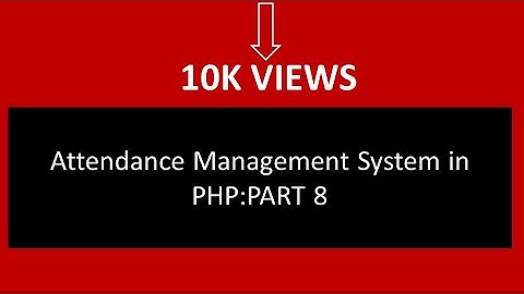 Attendance Management System in PHP:PART 8