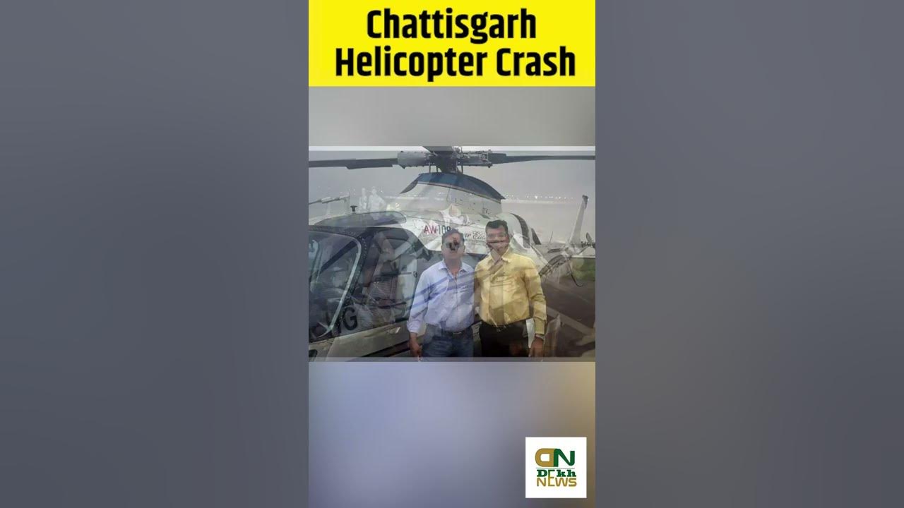 Helicopter Crash In Raipur Today Chhattisgarh Chopper Crash Latest