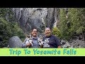 TRIP TO YOSEMITE FALLS | YOSEMITE NATIONAL PARK