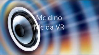 Mc dino Mc da vr