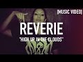 Reverie  high up in the clouds  dir by jdsfilms   music 