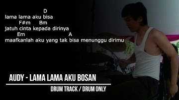 AUDY - Lama-Lama Aku Bosan (drum only) with chord gitar & lirik