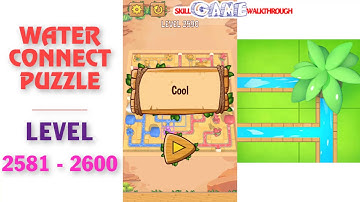 Water Connect Puzzle Level 2581 - 2600 Walkthrough | SkillGameWalkthrough
