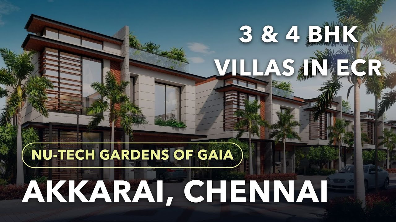 NuTech Gardens of GAIA - Akkarai ECR Villa For Sale | 3 & 4 BHK Villas 