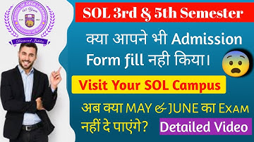 SOL 3rd & 5th Semester l Examination form नही भरा l 4th or 6th sem का exam नही.. Detailed Video