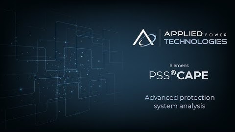 PSS®CAPE Advanced Protection System Analysis