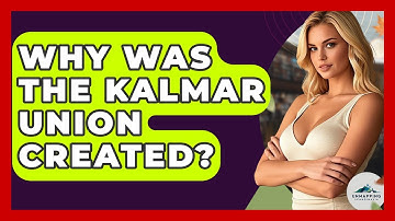 Why Was The Kalmar Union Created? - Unmapping Scandinavia