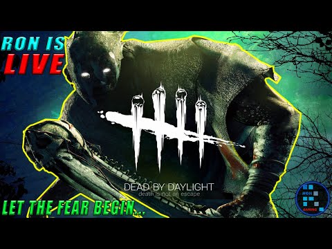 Dead By Daylight With RON | Let's Have Some Fun - Dead By Daylight With RON | Let's Have Some Fun