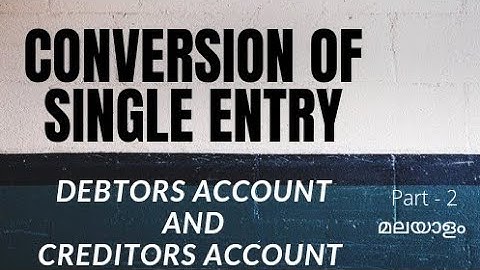 Debtors and Creditors a/c in conversion method (part 2)/ Single entry system/ Financial accounting