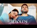 Güller Ve Günahlar 28 Bölüm Full Bölüm 