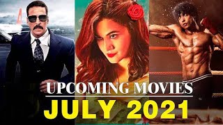 Upcoming Bollywood Movies Of July 2021
