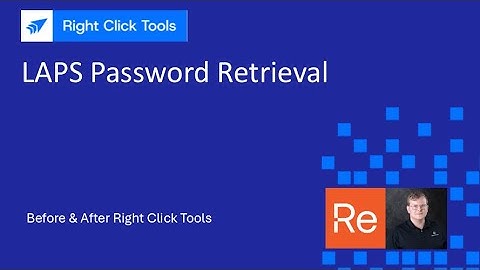 Right Click Tools: LAPS Password Retrieval