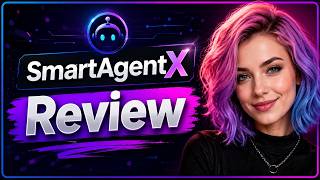 SmartAgentX Review & Bonuses 2026: Watch This Before Buying!