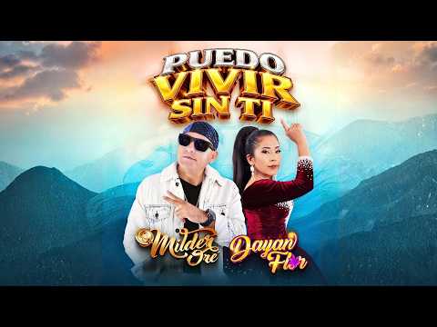 ♫ Puedo Vivir Sin Ti - Milder Oré & Dayan Flor / Huayno Peruano 2026 🔥