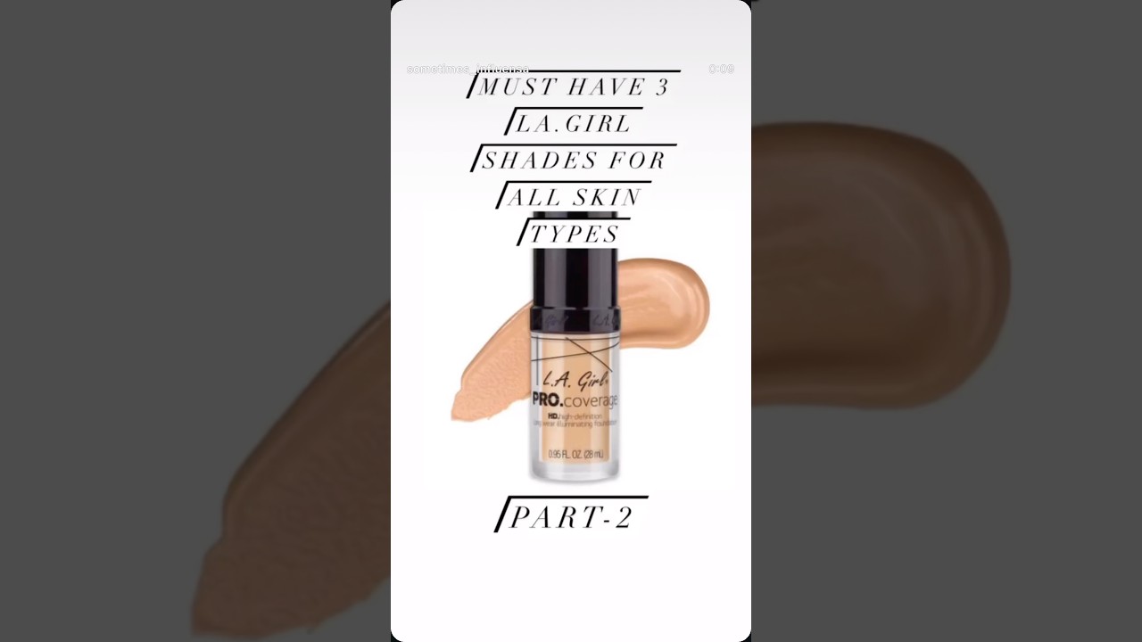 LA Girl foundation must have shades 