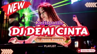 DJ DEMI CINTA - KERISPATIH‼️SOUND VIRAL TIKTOK 2024‼️VERSION FUNKOT