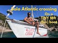 Solo atlantic crossing on a tiny 18ft5m sailboat  full tour and interview  sailing on a budget